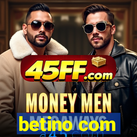 betino com